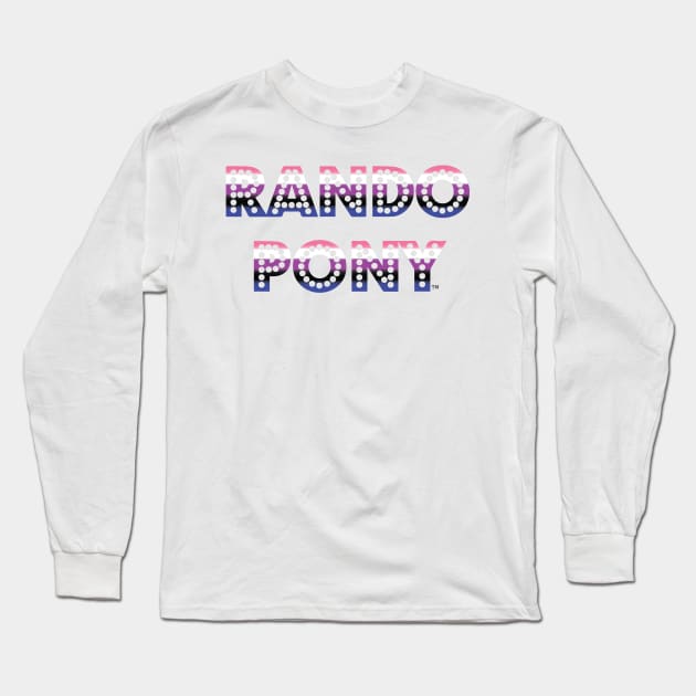 RandoPonyTM Marquee Genderfluid Genderflexibility Gradient Long Sleeve T-Shirt by MacintoshMaud